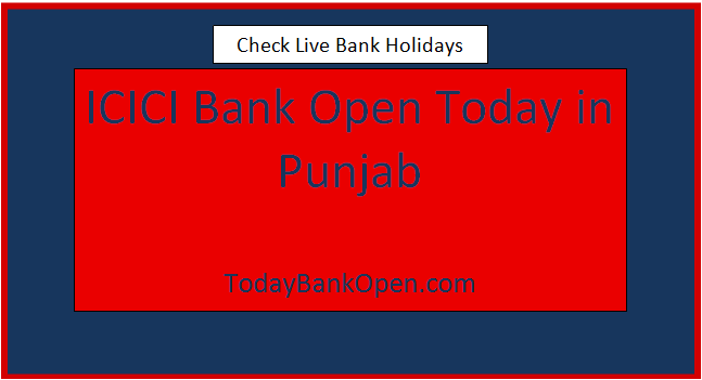 icici bank open today in punjab