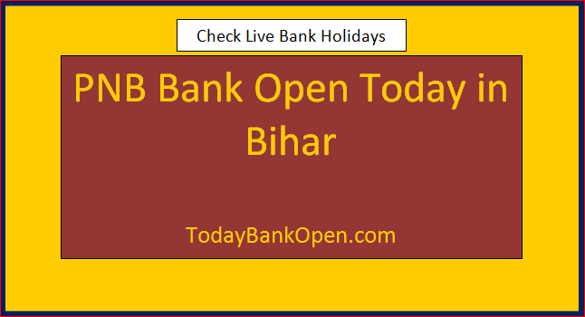 pnb bank open today in bihar