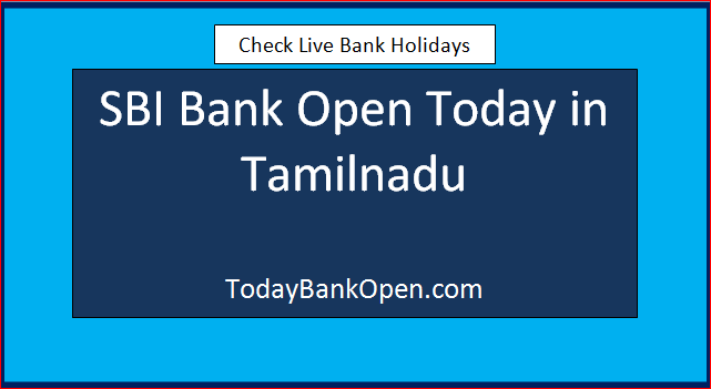 sbi bank open today in tamilnadu