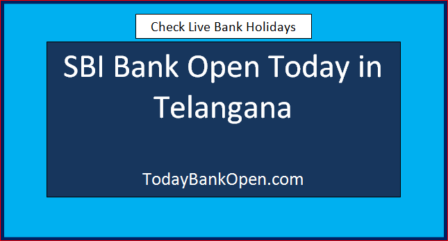 sbi bank open today in telangana