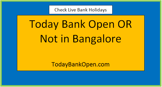 today bank open or not in bangalore