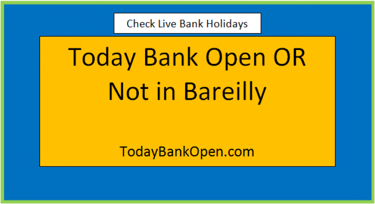 today bank open or not in bareilly