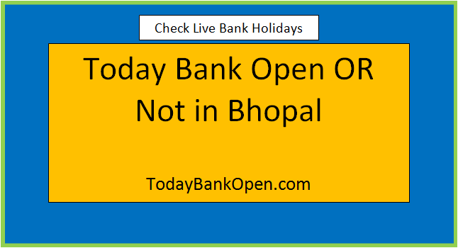 today bank open or not in bhopal