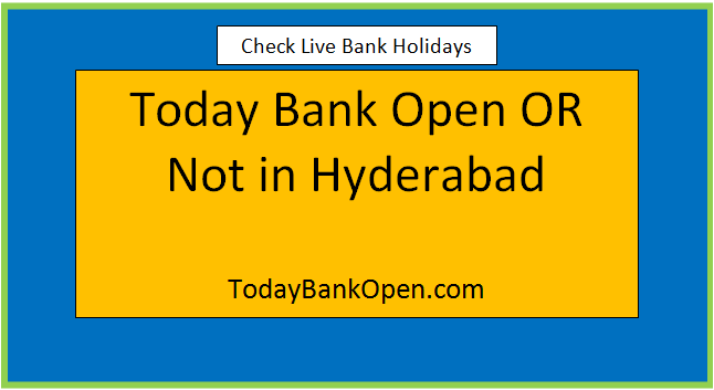 today bank open or not in hyderabad