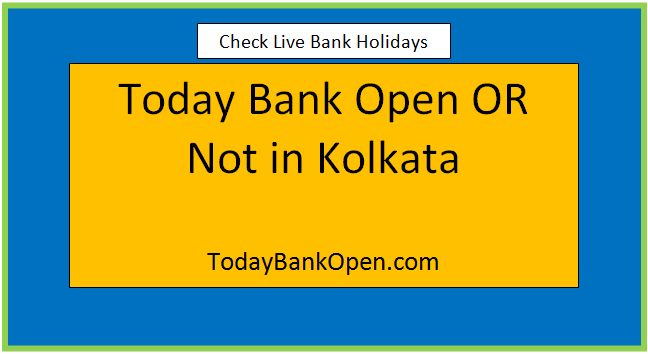 today bank open or not in kolkata