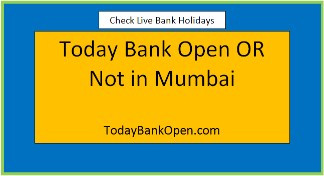 today bank open or not in mumbai