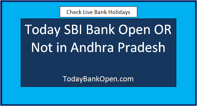 today sbi bank open or not in andhra pradesh