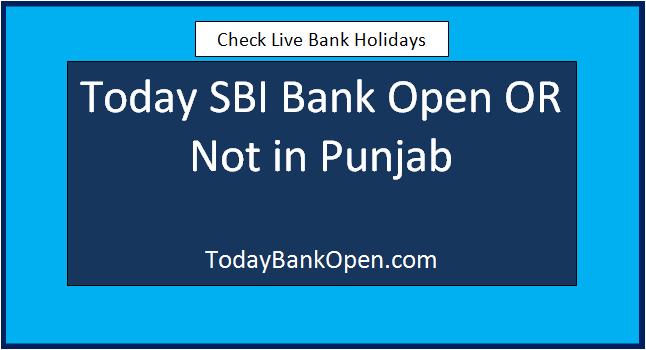 today sbi bank open or not in punjab