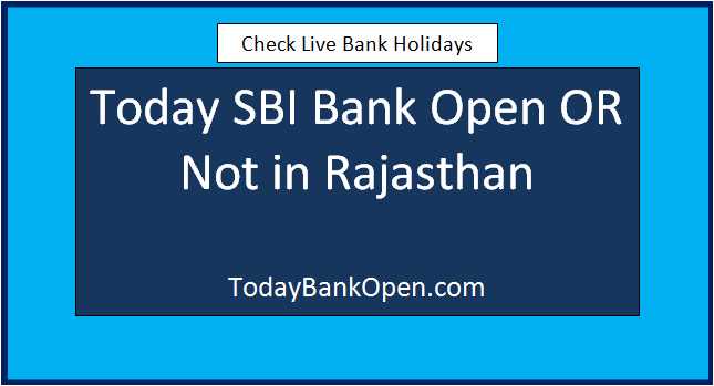 today sbi bank open or not in rajasthan