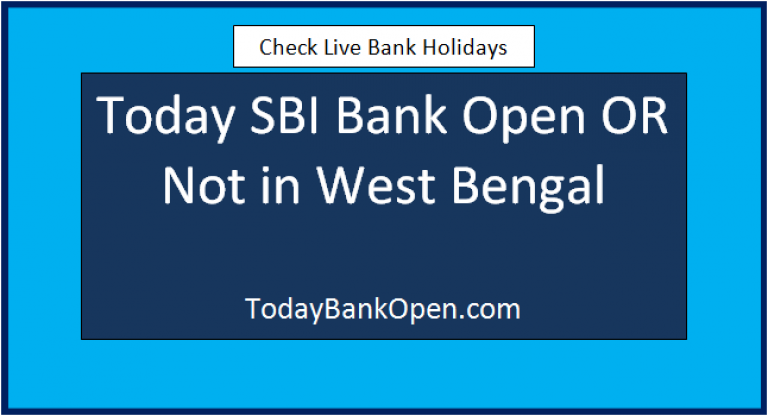 today sbi bank open or not in west bengal