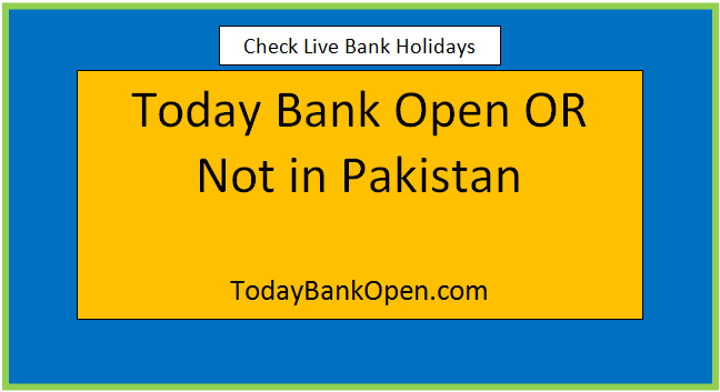 today bank open or not in pakistan