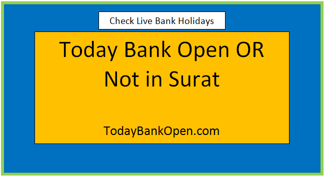 today bank open or not in surat