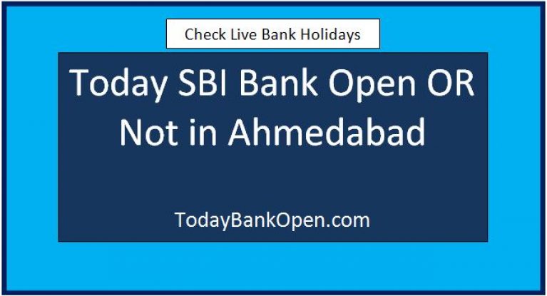 today sbi bank open or not in ahmedabad