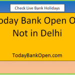 today bank open or not in delhi
