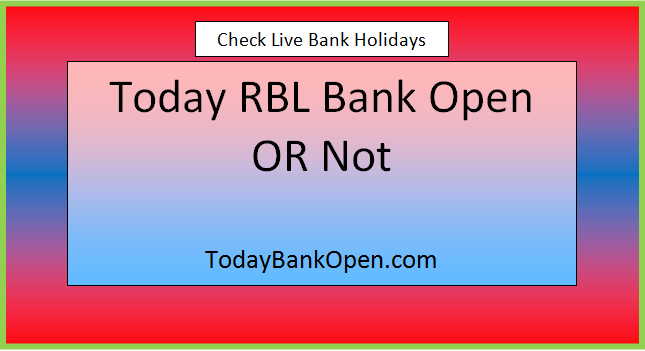rbl bank open today