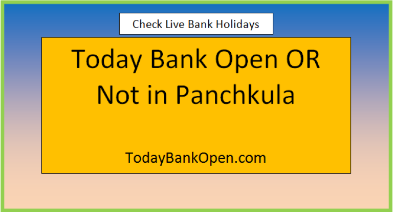 today bank open or not in panchkula